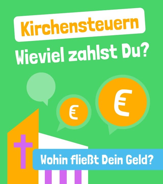 Wieviel Kirchensteuer musst du zahlen?