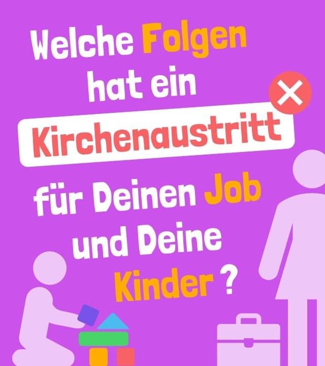 Welche Konsequenzen kann ein Kirchenaustritt haben?